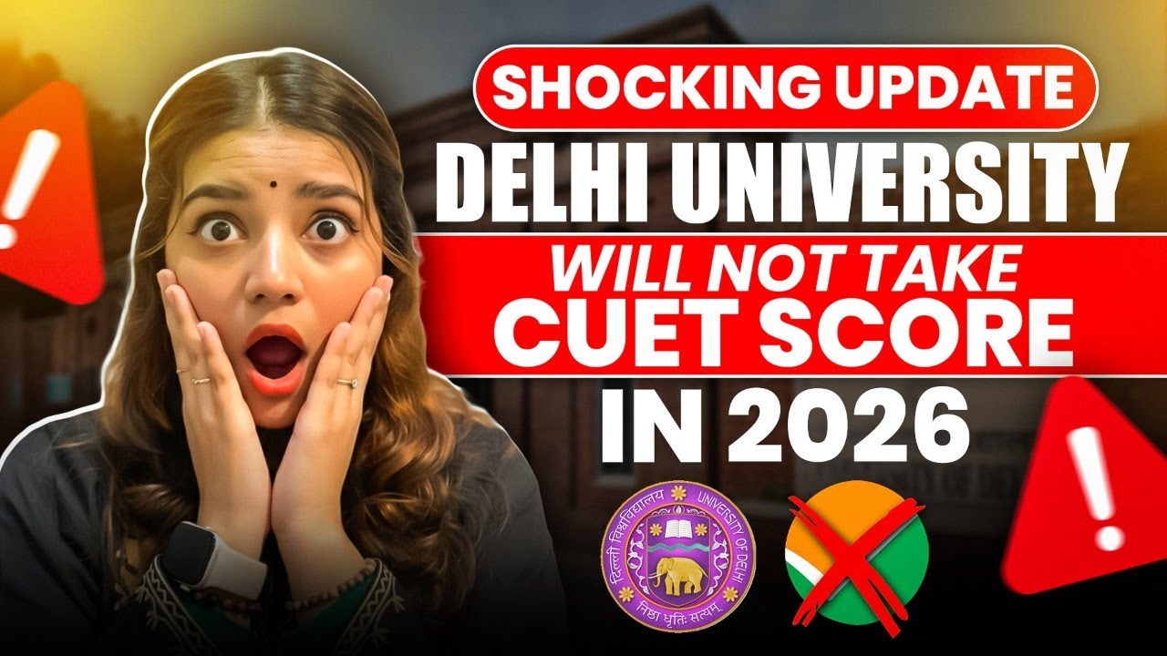 No CUET for DU Admissions 2026? Students Must Know This!