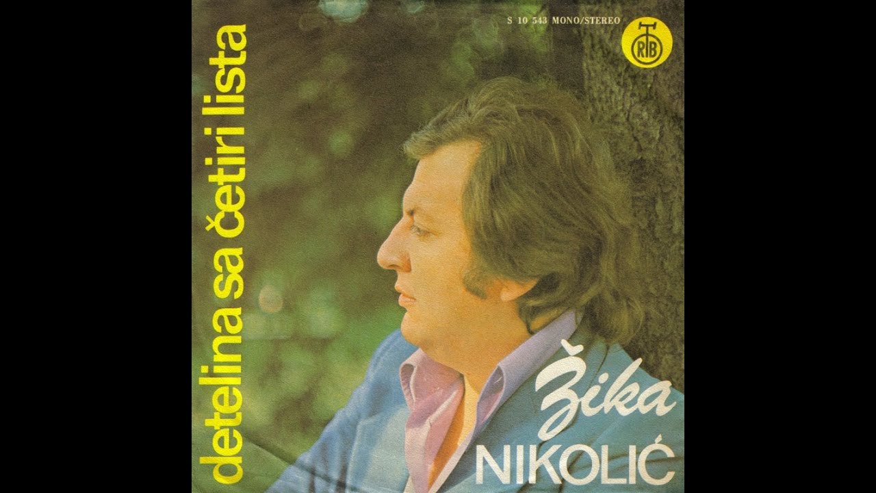 Zika Nikolic - Detelina sa cetiri lista