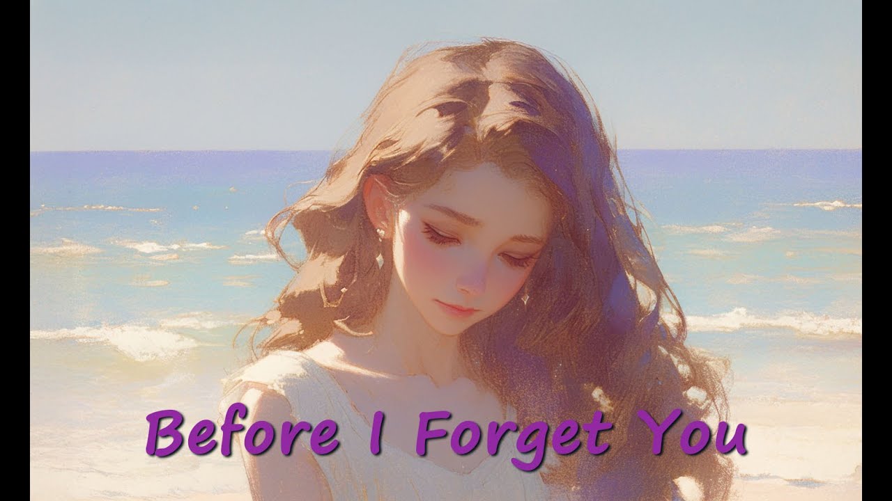 The last love that was sad even at the breakup [Before I Forget You]