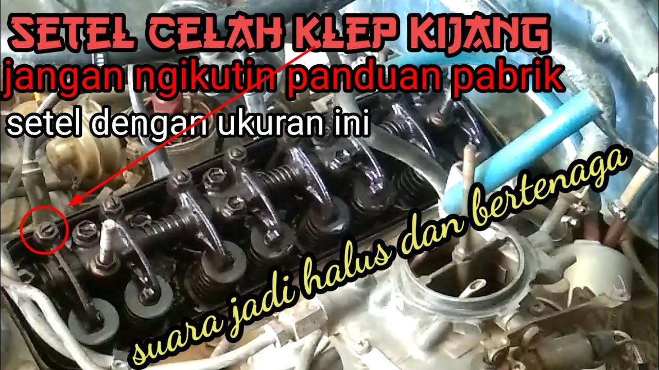 Cara menyetel celah klep kijang super 3k 4k 5k tercepat Suara mesin dijamin halus