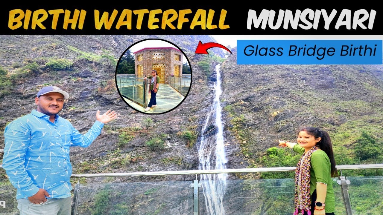 Birthi Waterfall Munsiyari | Uttarakhand | Glass Bridge Birthi Waterfall | Tourist Place in Munsyari
