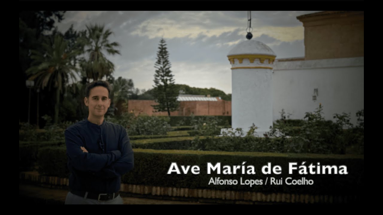 A. Lopes / R. Coelho: Ave María de Fátima (el 13 de mayo / el trece de mayo)