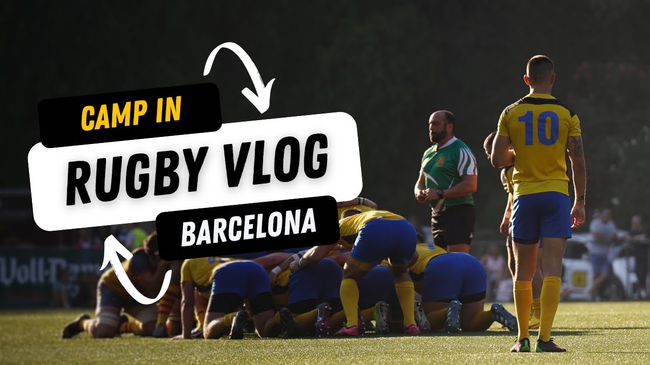 Rugby Vlog: Camp in Barcelona. Part 1
