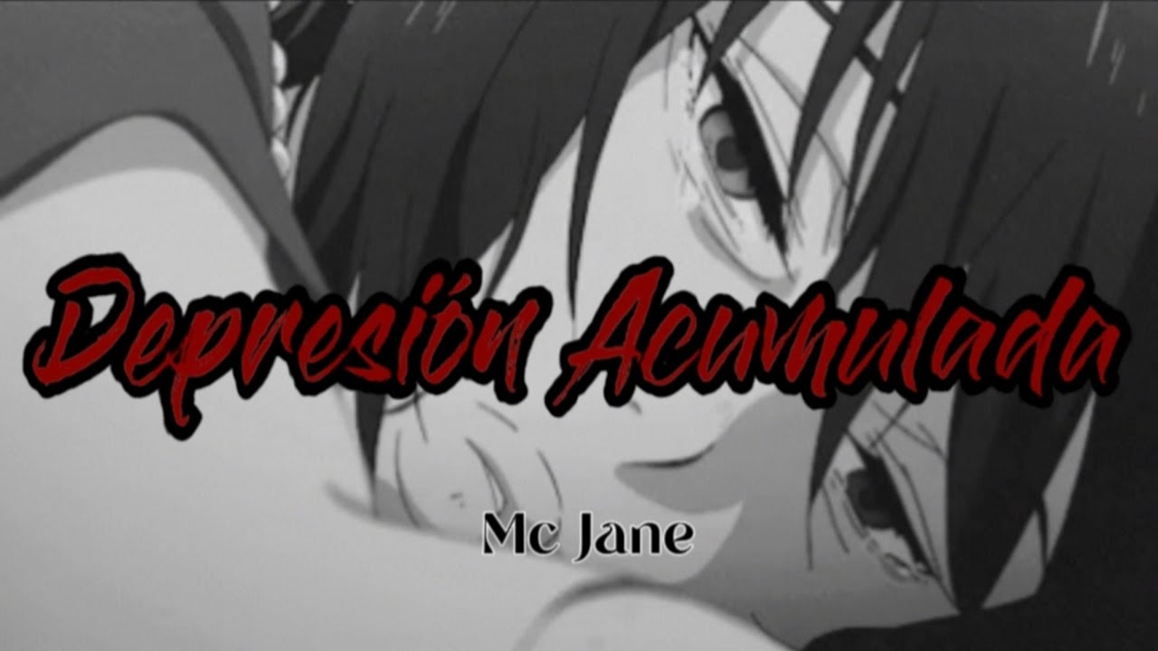 MC JANE - DEPRESI&Oacute;N ACUMULADA | RAP DEPRESIVO |