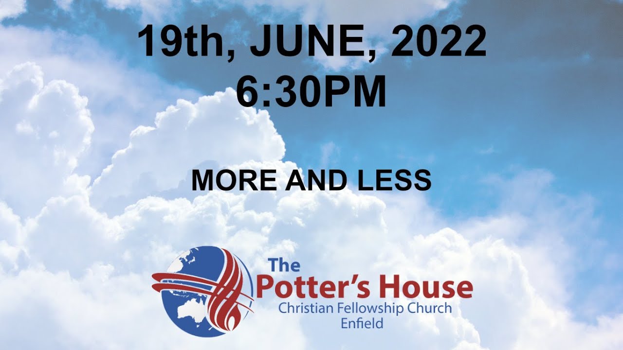 More and Less, Sunday, 19th JUNE 2022, 6:30pm