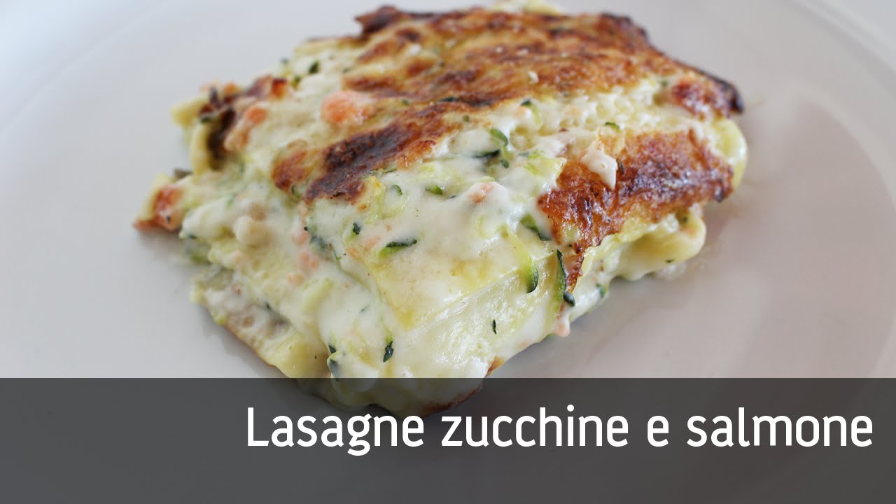 Lasagne zucchine e salmone