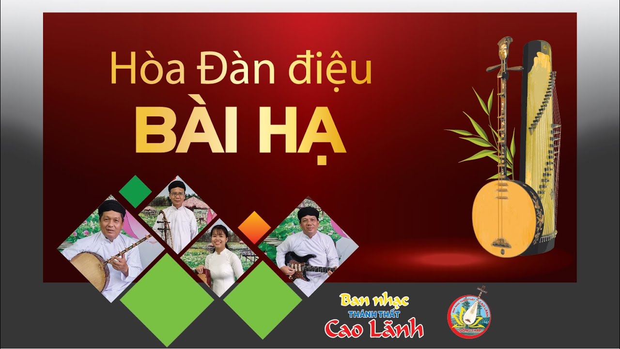 Bài Hạ THEO NGHI THỨC CAO ĐÀI (TÂY NINH) do ban nhạc THÁNH THẤT CAO LÃNH thực hiện