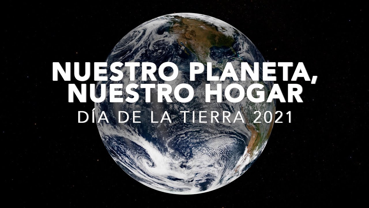 Nuestro planeta, nuestro hogar: una perspectiva del D&iacute;a de la Tierra
