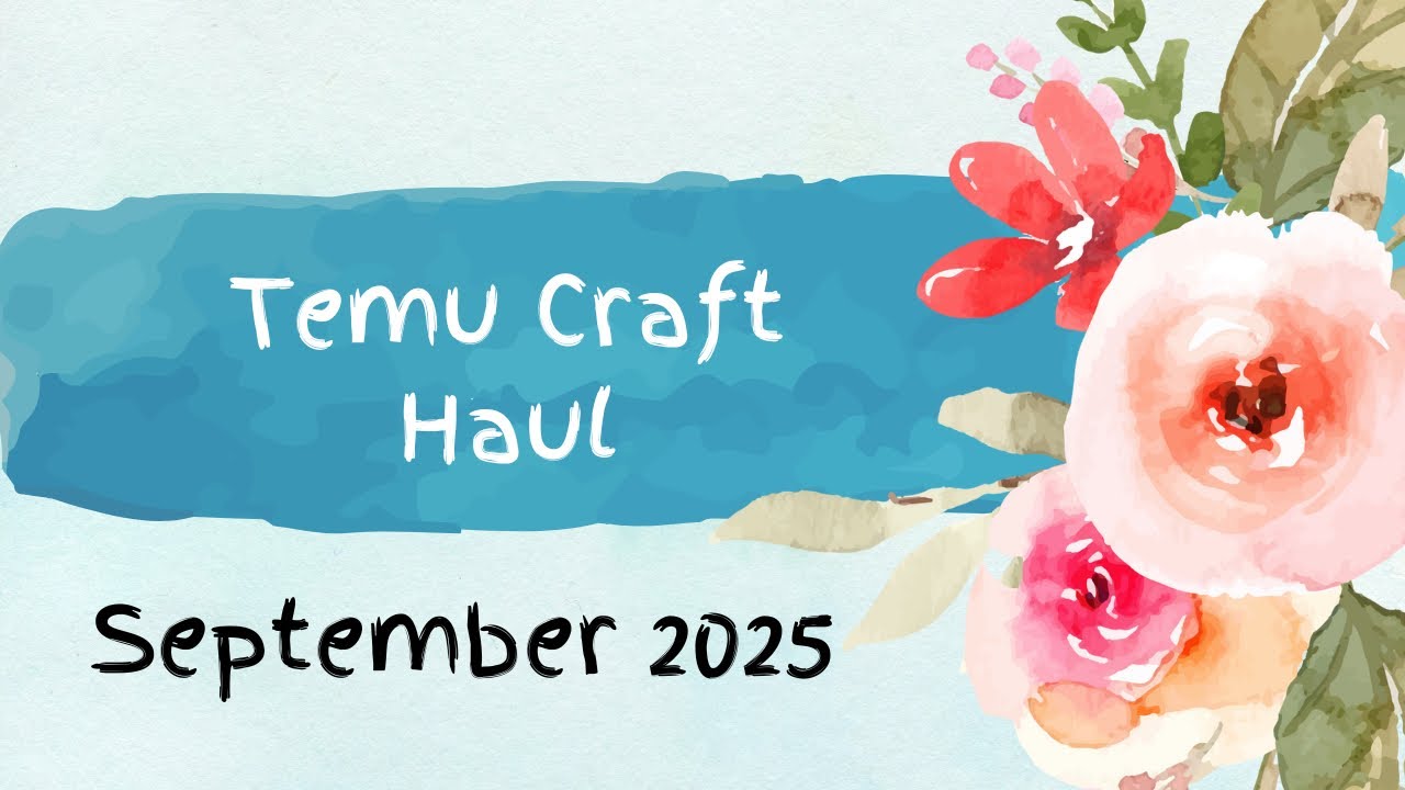 Sept 2025 Temu Craft Haul