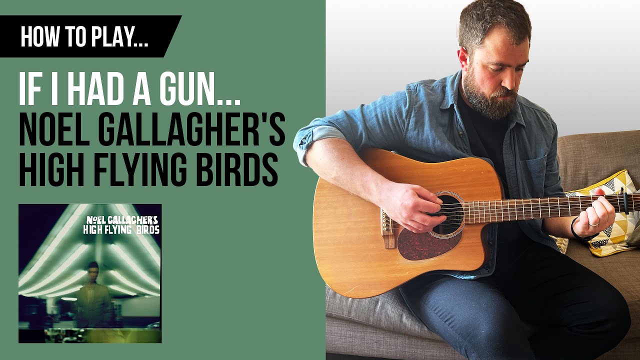 How to Play... If I Had A Gun... - Noel Gallagher (Guitar Cover with CHORDS)