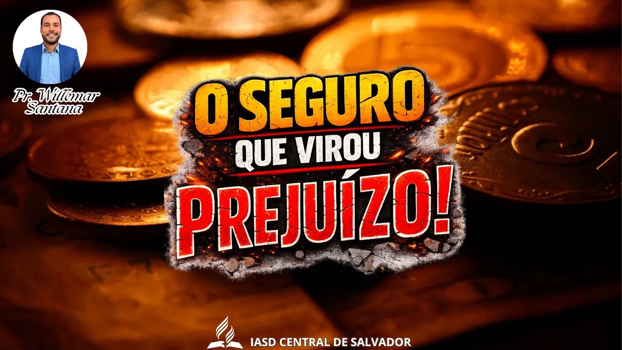 O SEGURO QUE VIROU PREJUÍZO | Pr. Willemar Santana | 11/02/2026