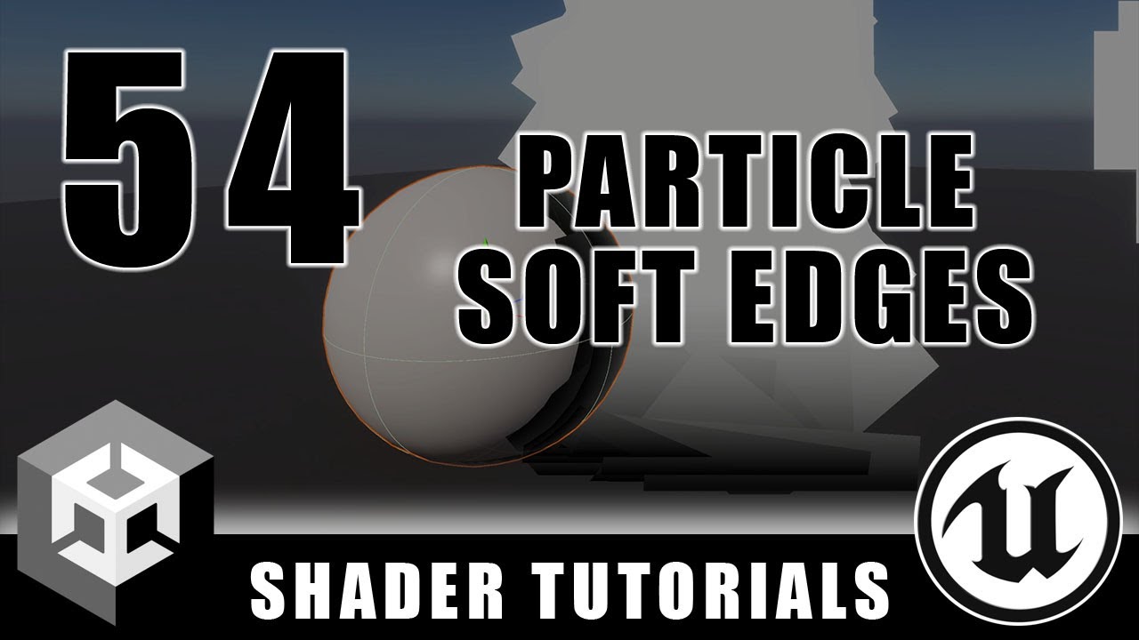 Particle System Soft Edges - Advanced Materials - Episode 54