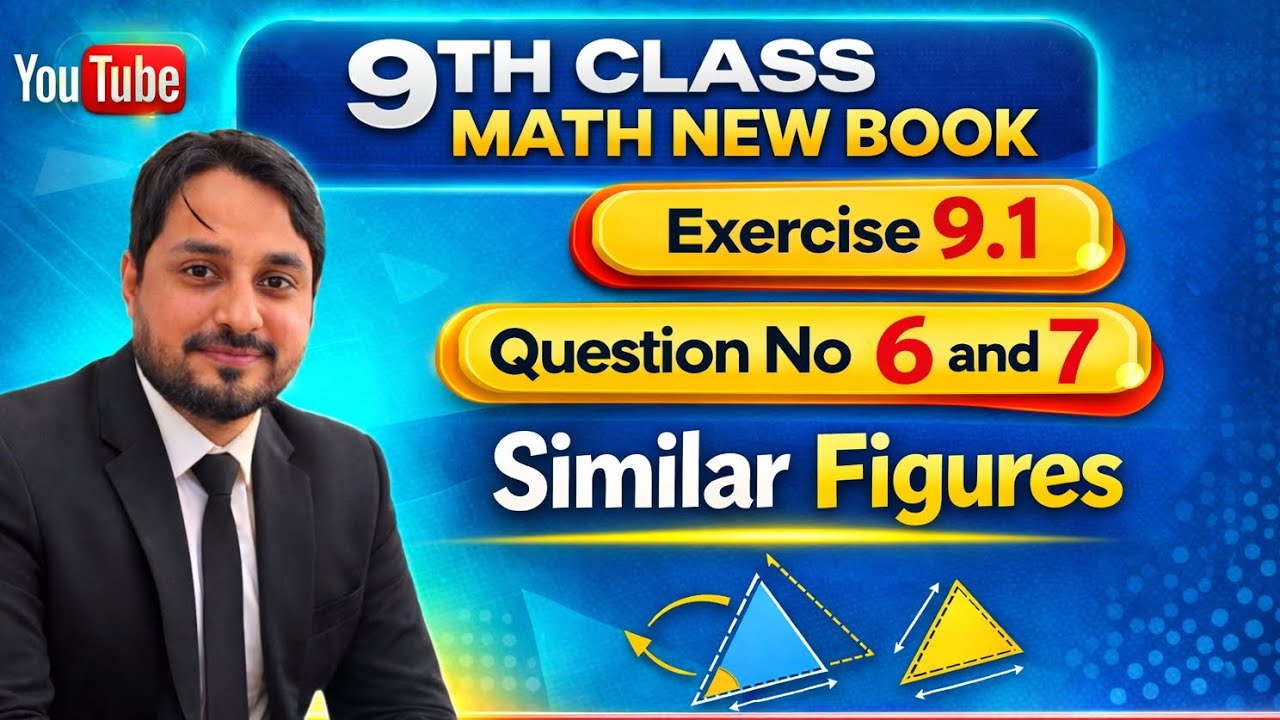 9th Class Math New Book Exercise 9.1 Q No.6,7 | Similar figures | Easy Solution 