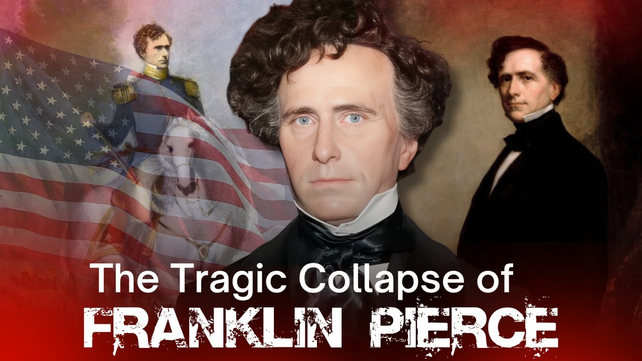 The Tragic Collapse of Franklin Pierce: America&rsquo;s Most Broken President