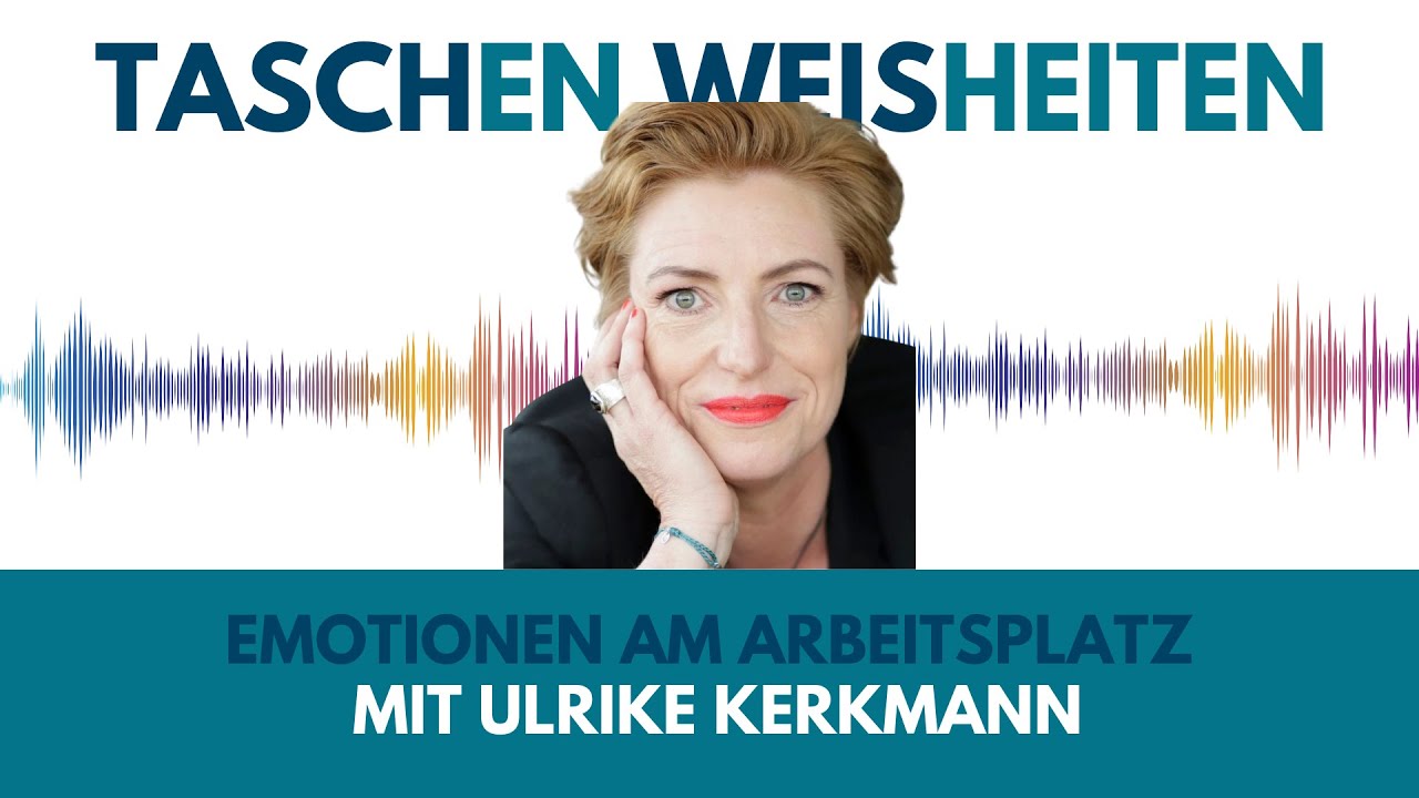 #15 Emotionen am Arbeitsplatz –  Mit Ulrike Kerkmann