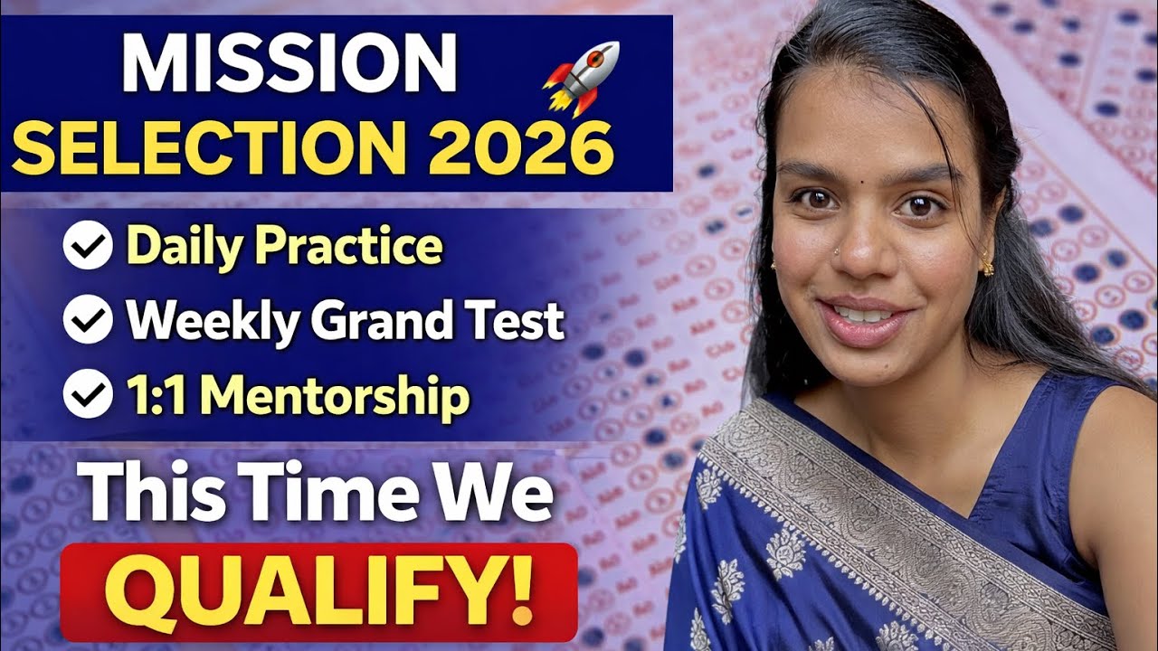 MISSION SELECTION 2026 🚀 Daily Practice | Weekly Grand Test | 1:1 Mentorship | This Time We Qualify!