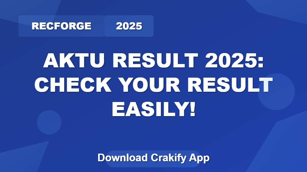 AKTU Result 2025 Out | Check UPTU Results 2025 for All Courses Quickly