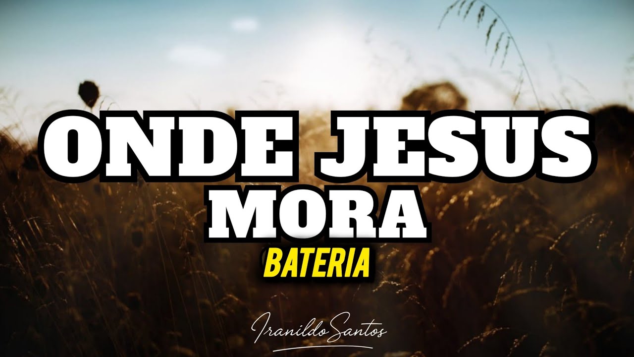Iranildo Santos | Onde Jesus Mora [Cover Cassiane Bateria]