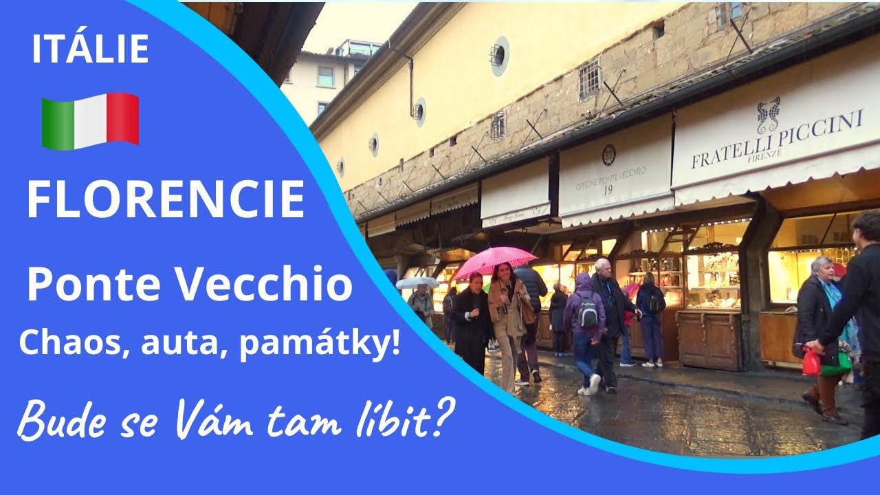 Florencie: Ponte Vecchio, Dóm a rozčarování z města. Bude se vám tam líbit?