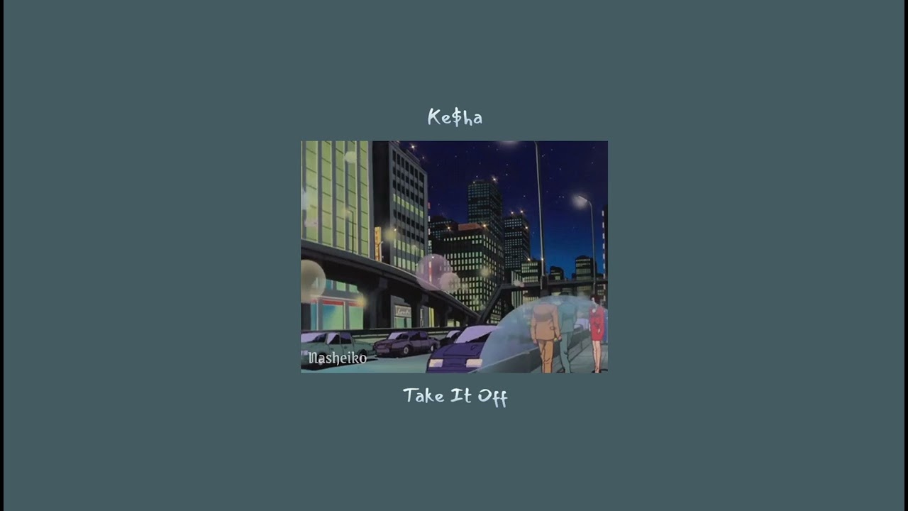 Ke$ha - Take it off (speed up / nightcore + reverb + bass boosted)