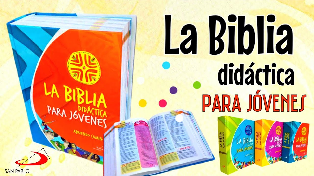 LA BIBLIA DIDÁCTICA PARA JÓVENES  - EDITORIAL SAN PABLO