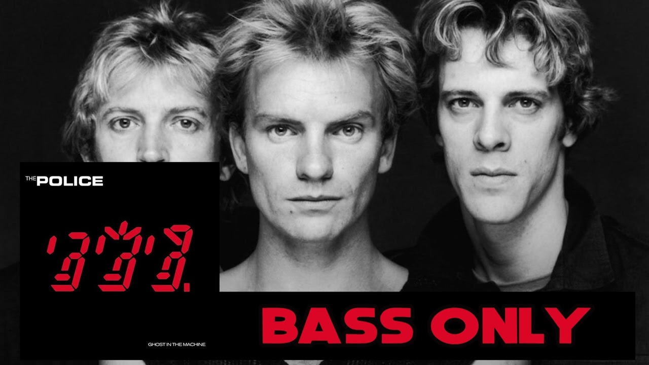 The Police || GHOST IN THE MACHINE (BASS ONLY) Just Sting!