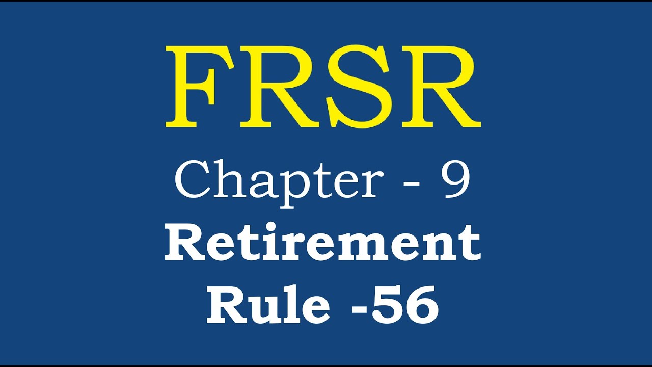 FRSR Rule 56 Retirement