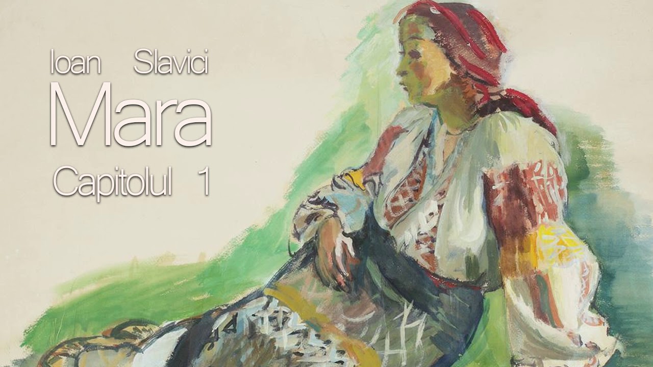 Ioan Slavici - Mara - Capitolul 01 - Saracutii mamei