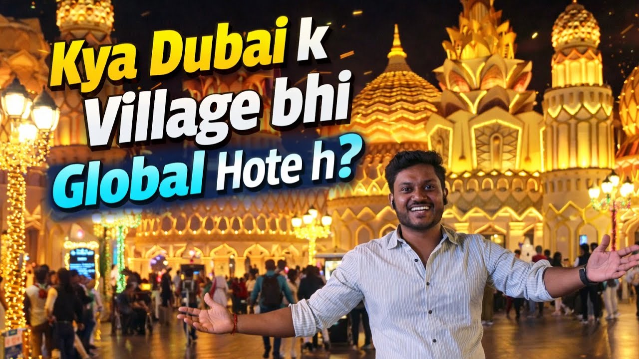 DUBAI Vlog 20 | Kya Dubai k village bhi global hote hain?