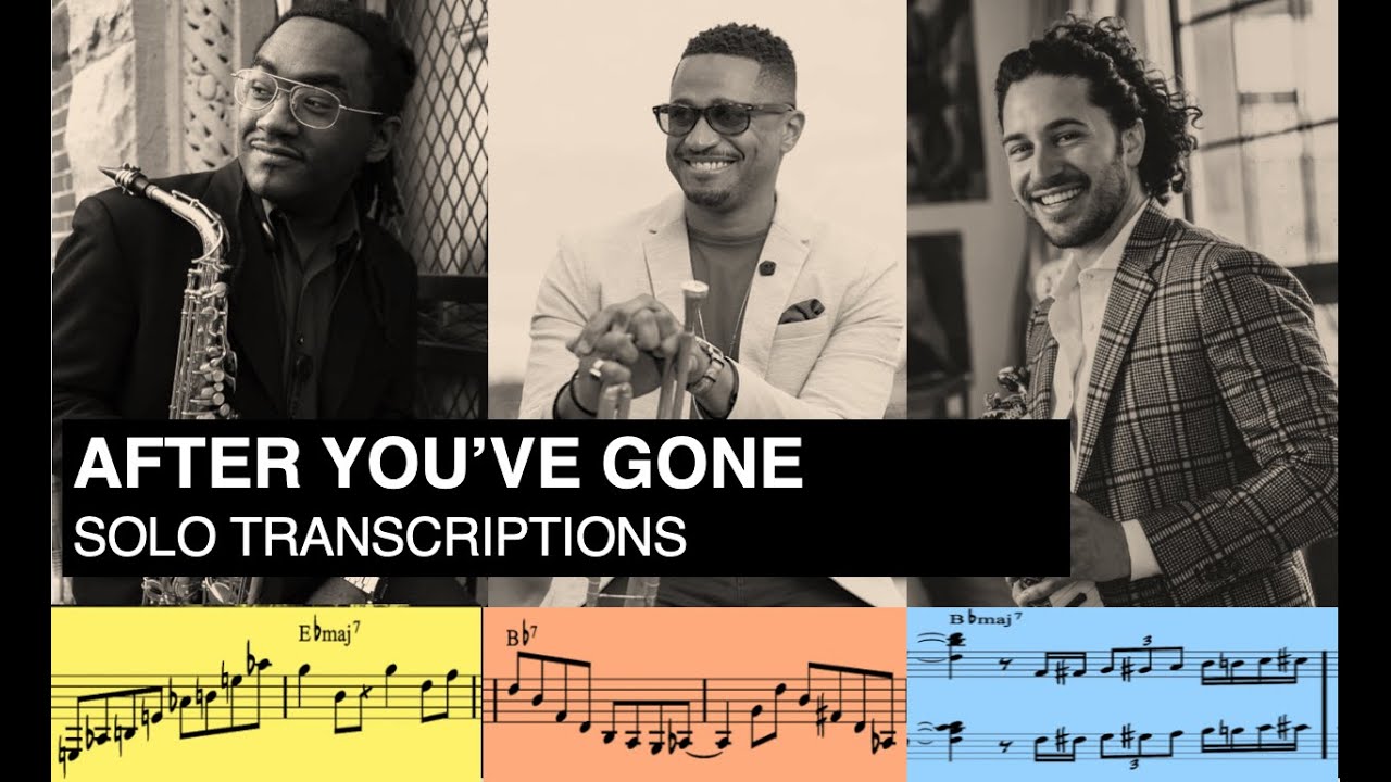 'After You've Gone' Solos (P. Bartley, B.Harris, E. Cohen) Transcription