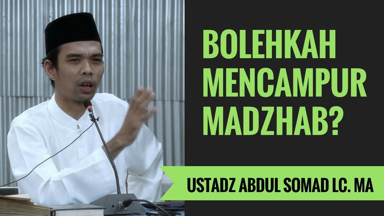 Bolehkah Mencampur Madzhab? - Ustadz Abdul Somad Lc. MA