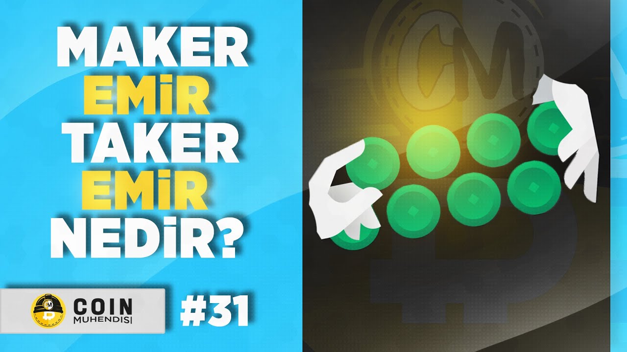 Maker Emir (Piyasa Yapıcı) Nedir ? Taker Emir (Piyasa Alıcı) Nedir ?  | Sıfırdan Eğitim Serisi #31