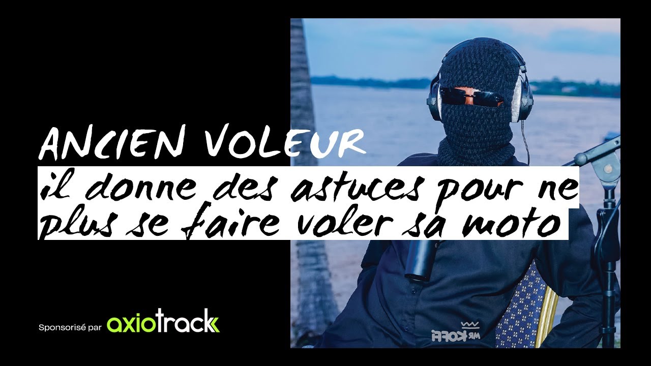 ANCIEN VOLEUR DE MOTOS, IL DONNE DES ASTUCES POUR NE PLUS SE FAIRE VOLER VOS ENGINS  | AXIOTRACK