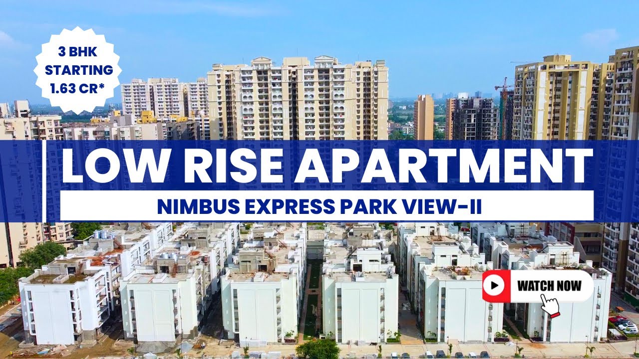 😍 Low Rise Flats in Greater Noida | Nimbus Express Park View-II