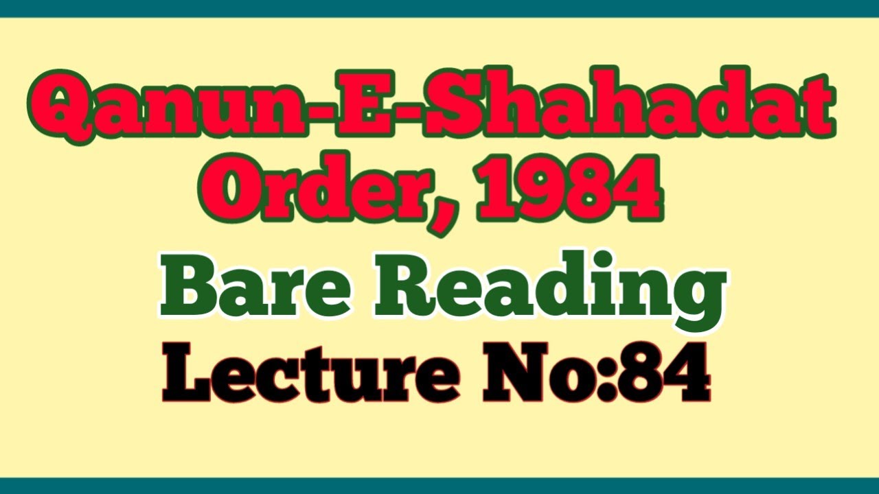 Qanun-E-Shahadat Order,1984 | Bare Reading | Lecture#84 | By Sir Arjun | Article 162 to 163