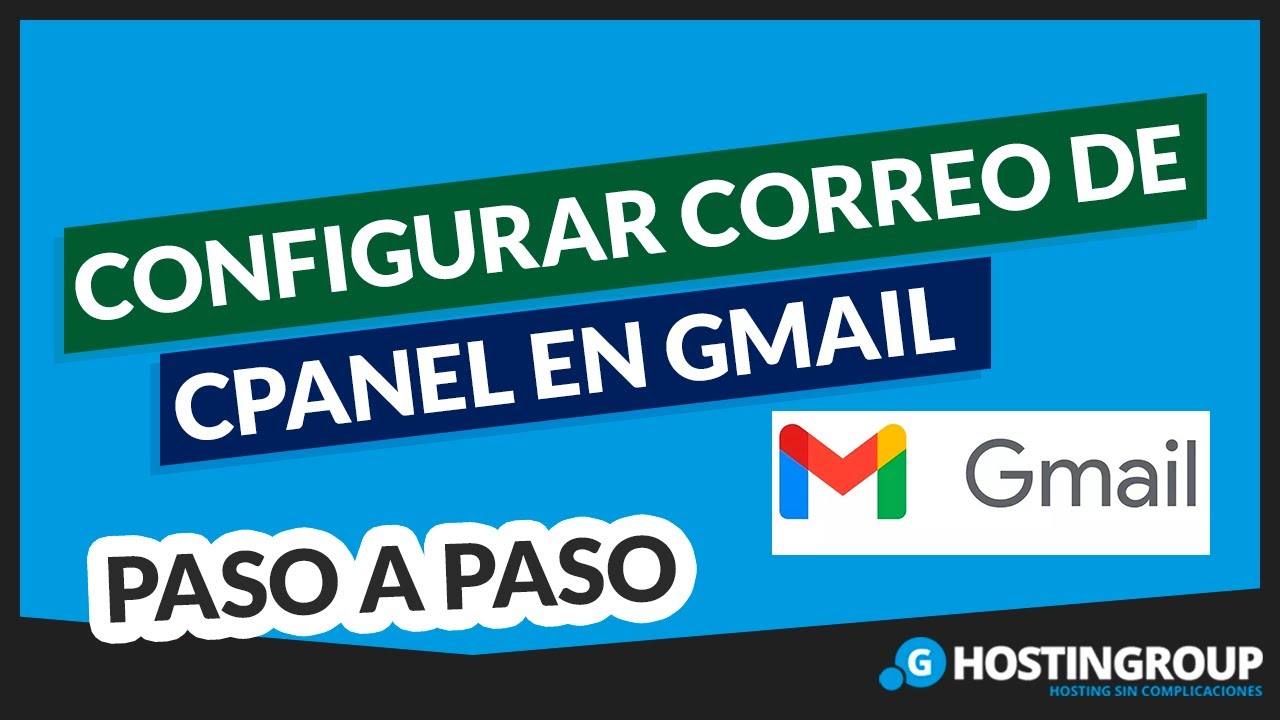 🔥 Como Configurar tu Correo Corporativo de cPanel en Gmail 📩 [El Tutorial Perfecto] 🏆