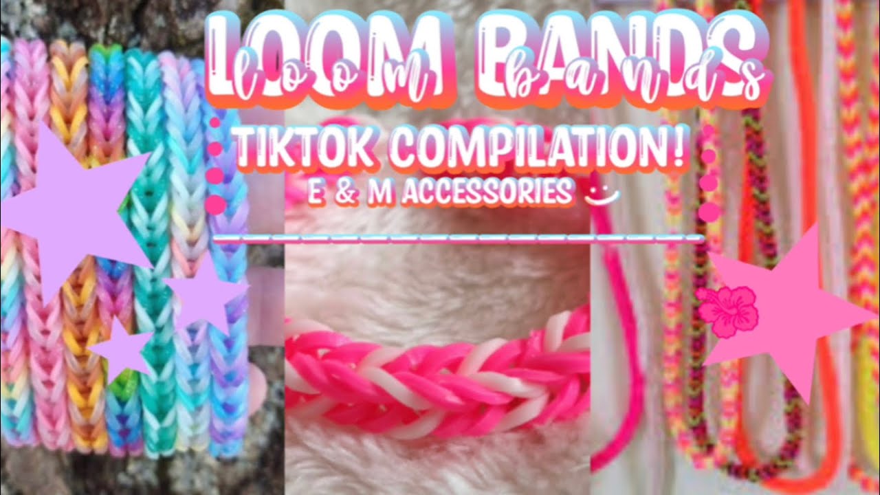 loom band tiktok compilation 🌺