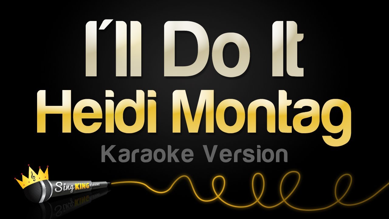 Heidi Montag - I'll Do It (Karaoke Version)