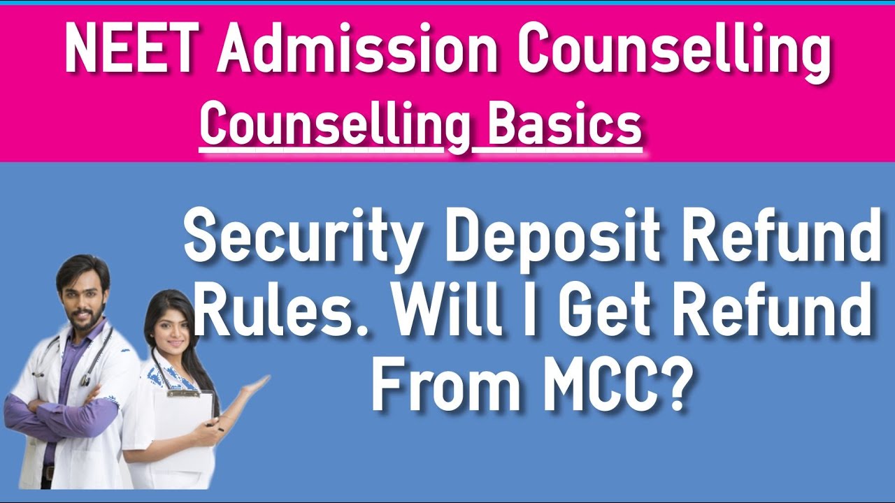 NEET MCC Counselling Refund Rules For Security Deposit Amount - All India Counselling