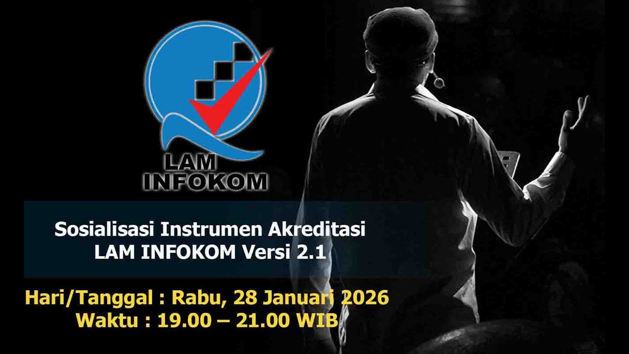 Sosialisasi Instrumen Akreditasi LAM INFOKOM Versi 2.1