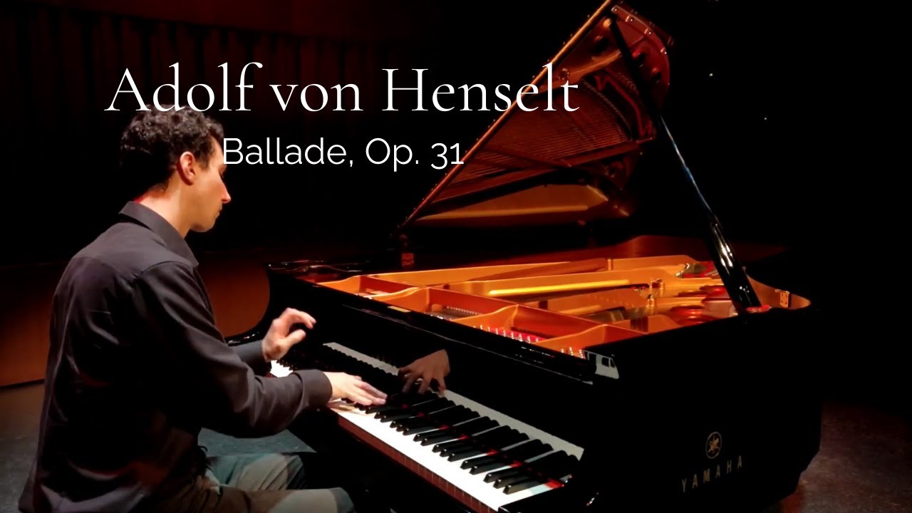 A. Henselt - Ballade, Op. 31