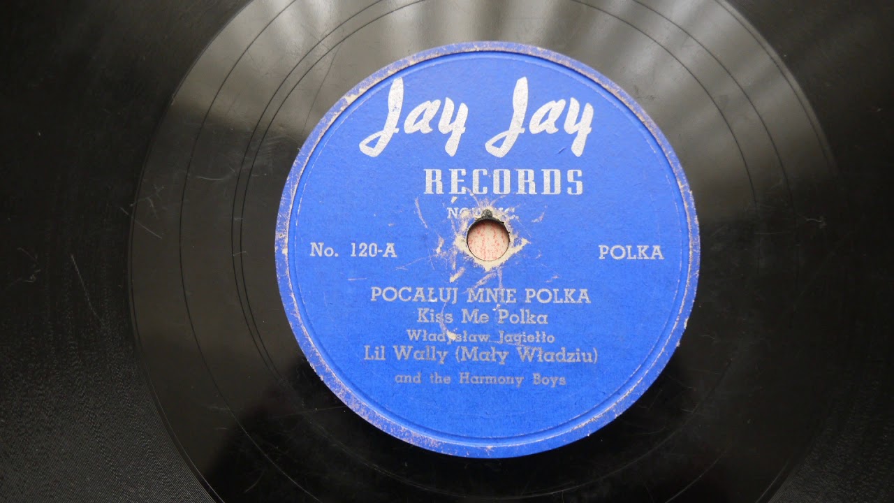 78RPM Li'l Wally & The Harmony Boys &lrm;&ndash; Pocaluj Polka Jay Jay Records  &ndash; 120