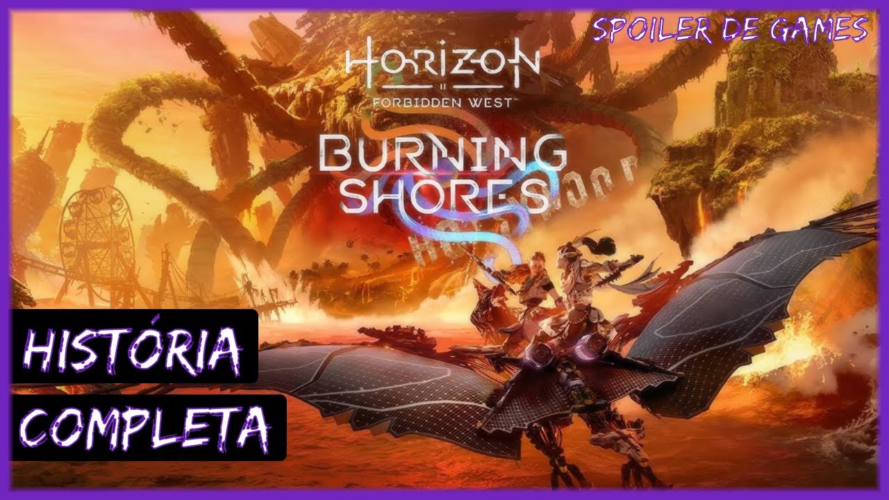 HORIZON FORBIDDEN WEST: BURNING SHORES - História Completa