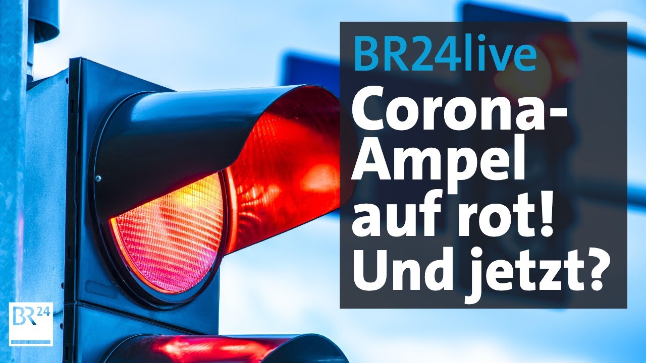 BR24live: Corona-Ampel auf Rot - was jetzt? | BR24 extra