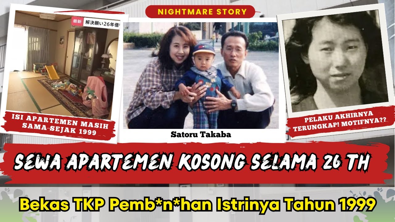 Suami Sewa Apartemen Kosong 26 th, Bekas TKP Pemb*n*han Istrinya (Kisah Satoru Takaba)