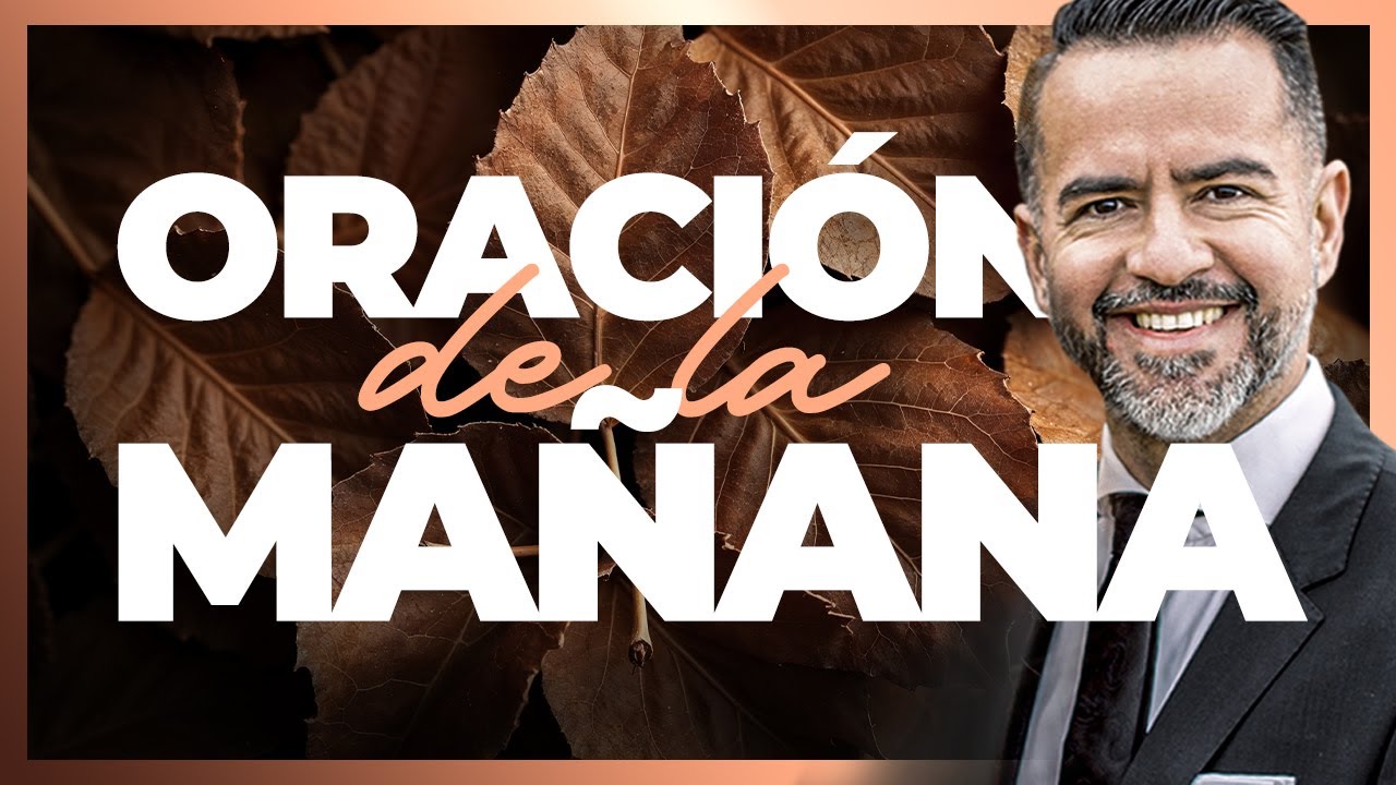 Oración Mañana 🌄🙏  |  Freddy DeAnda