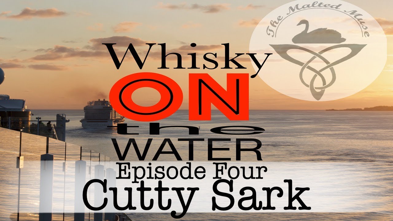 Cutty Sark Whisky ON the Water - episode 4