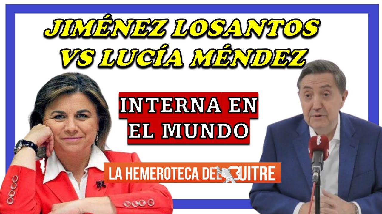 La tirria entre Federico Jiménez Losantos y Lucía Méndez (internas en 'El Mundo')