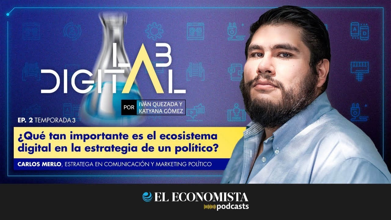 EP 3 Temp. 3 -¿Qué tan importante es el ecosistema digital en la estrategia de un político?