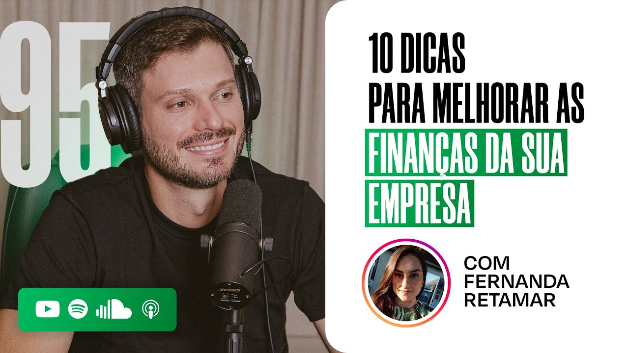 10 DICAS PARA MELHORAR AS FINANÇAS DA SUA EMPRESA E AUMENTAR SEU LUCRO | PODCAST EXTREMO #95